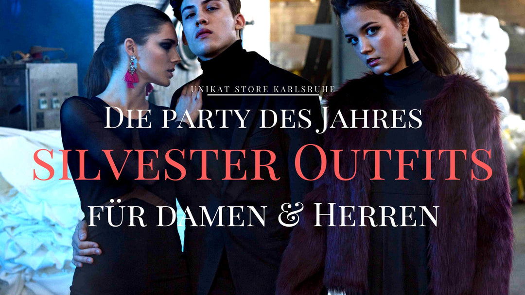 Silvester Outfits für Damen & Herren bei uns im Unikat Store Karlsruhe