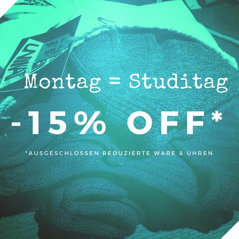 Montag ist Studitag: wir geben Euch -15%.